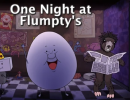 One Night At Flumpty's