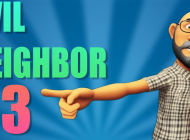 Evil Neighbor 3